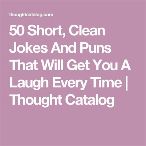 the words 50 short clean jokes and puns that will get you laugh every time thought