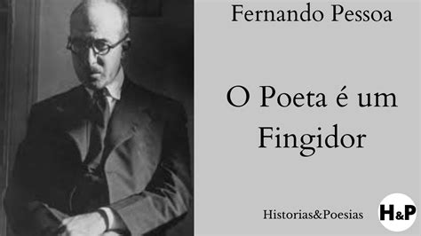 Fernando Pessoa O Poeta Fingidor
