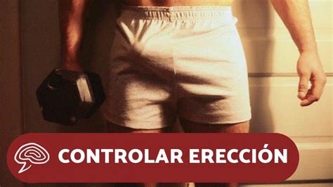 Erección total Cómo controlar una erección YouTube