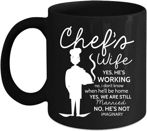 Chefs Wife I Dont Know When He Will Be Home Coffee Mug