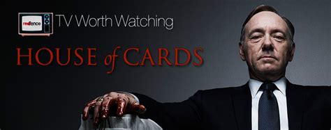 Tv Worth Watching House Of Cards