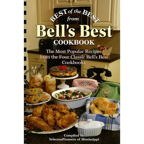 Best Of The Best Cookbook Best Of The Best From Bells Best Cookbook