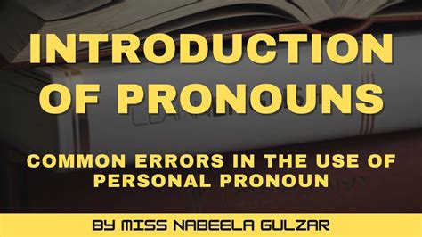 Pronouns Introduction Common Error In The Use Of The Personal Pronoun