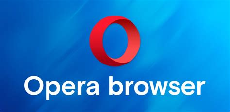 A web browser supporting multiple operating systems. Opera Browser for Android - Download