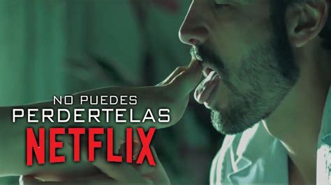 Las Mejores Peliculas Eroticas De Netflix Que No Puedes Perderte Youtube En Netflix