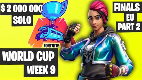 It's time to claim the ultimate victory royale! Fortnite World Cup Week 9 Highlights Final EU SOLO Part 2 ...