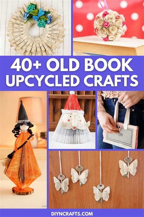 40 Unique Old Book Crafts And Decor Ideas Diy And Crafts