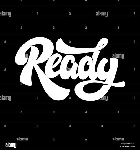 Ready Lettering Phrase Isolated On Dark Background Vector