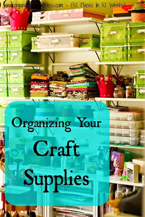 52 Places In 52 Weeks Organizing Your Craft Supplies Craft Room