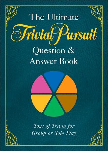 The Ultimate Trivial Pursuit Question And Answer Book By Hasbro