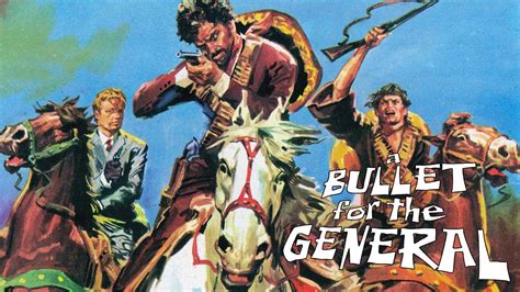 A Bullet For The General 1967 Italy Theatrical Trailer Youtube