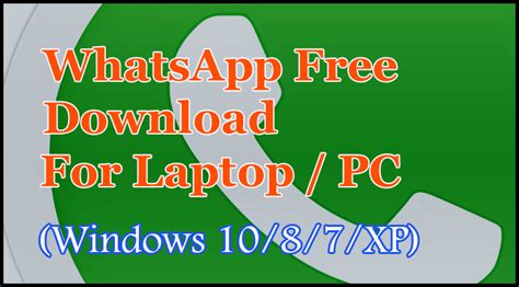 Whatsapp is available for laptop and any desktop computer. Whatsapp Free Download for Laptop (Windows 10/8/7/XP)