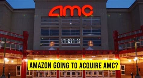 Amazon Going To Acquire Amc In 2020 Amc Theatres Amc Stock Exchange