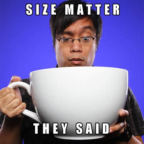 Giant cup of coffee stock photos and images (90). Giant Coffee Mug - They Said Size Matter Meme and Product