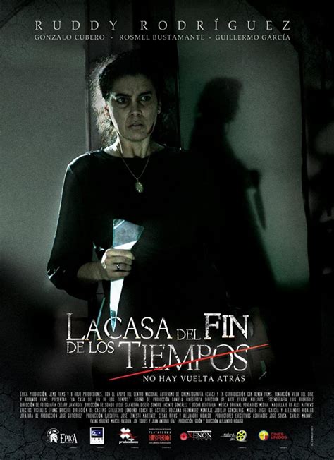La Casa Del Fin De Los Tiempos 2013 Filmaffinity