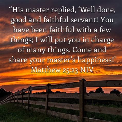 Matthew 2523 His Master Replied ‘well Done Good And Faithful