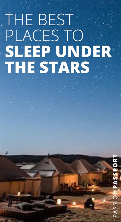 10 Of The Best Places To Sleep Under The Stars Passion Passport