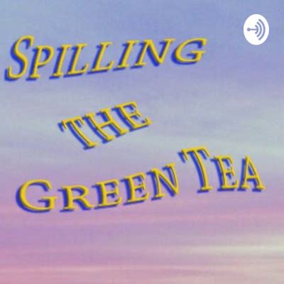 Spilling The Tea A Podcast On Spotify For Podcasters