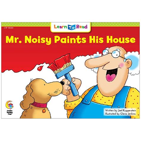 Learn To Read Book Mr Noisy Paints His House Ctp14360 Creative