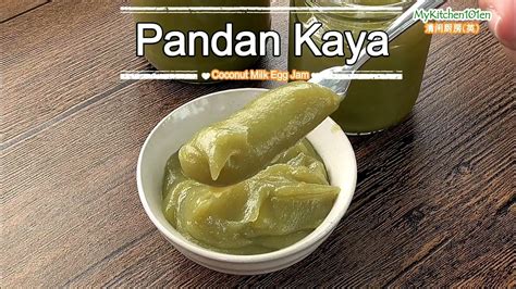 Making kaya 'old style' with mama yeow. Smooth Creamy Pandan Kaya (Coconut Milk Egg Jam ...