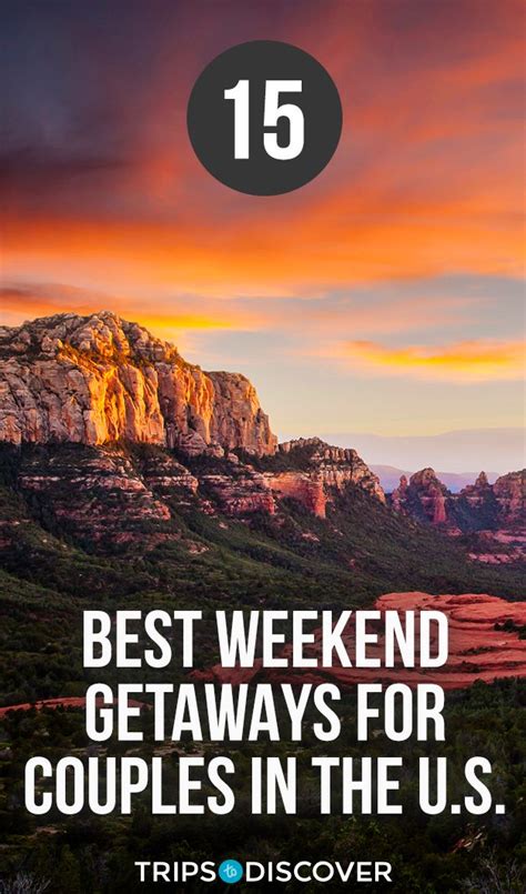 The Best Weekend Getaways For Couples In The U S From Trip Discovery