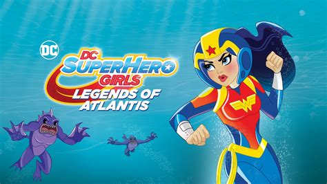 Dc Super Hero Girls Legends Of Atlantis On Apple Tv