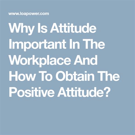 Why Is Attitude Important In The Workplace And How To Obtain The