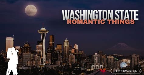 10 Best Romantic Things To Do In Washington State