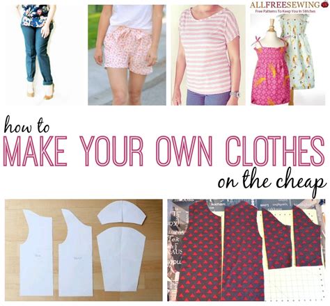 173 How To Sew Clothes Ideas Tips For Making Your Own Clothes On The