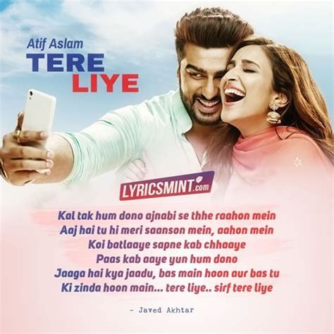 Kalimat kalimat yang teruarai indah memberikan semangat dan nilai tersendiri tentang cinta dan kehidupan. TERE LIYE LYRICS - Atif Aslam | Romantic song lyrics, Love songs lyrics, Song lyric quotes