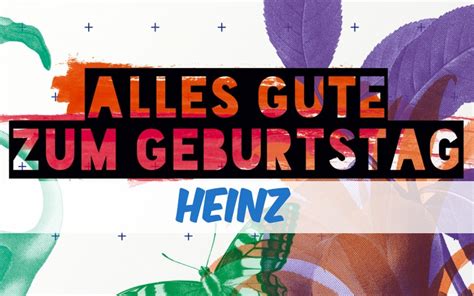 Alles Gute Zum Geburtstag Heinz Bilder Glückwünsche 45 Stk
