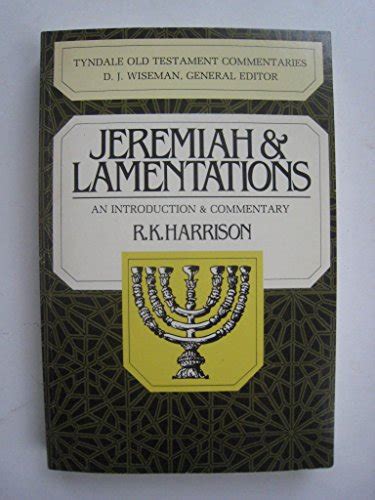 Jeremiah And Lamentations Tyndale Old Testament Commentaries Harrison
