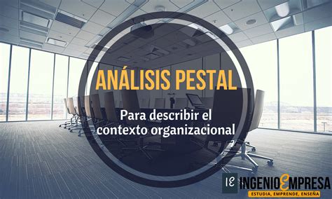 Fortaleza financiera y clasificación de crédito. Cómo hacer un análisis PESTEL paso a paso + ejemplo guiado