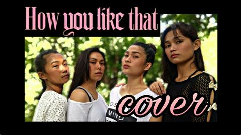 Filipina Sisters Cover Blackpink 블랙핑크 How You Like That Vocal Cover Youtube