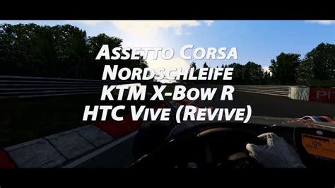 Assetto Corsa Nordschleife KTM X Box R HTC Vive YouTube