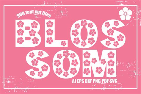 Blossom Svg Font Cut Files Graphic By Ktwop Creative Fabrica