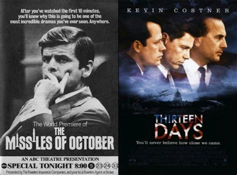 In the movie 13 days, the world sat. The Missiles of October/Thirteen Days Film Review | It ...