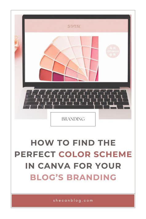 How To Find The Perfect Color Scheme In Canva For Your Blogs Branding