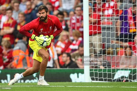 Alisson Becker Of Liverpool During The Pre Season Friendly Between