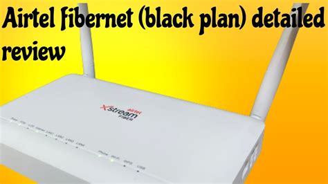 Airtel Fibernet black plan detailed review தமழ YouTube