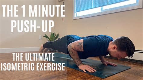 The 1 Minute Push Up Build Strength With This Isometric Exercise