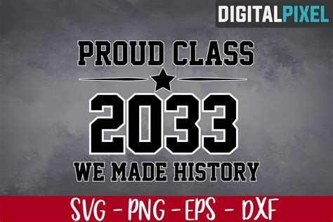 Proud Class Of 2033 Svg We Made History Svg Graduation Svg 686289
