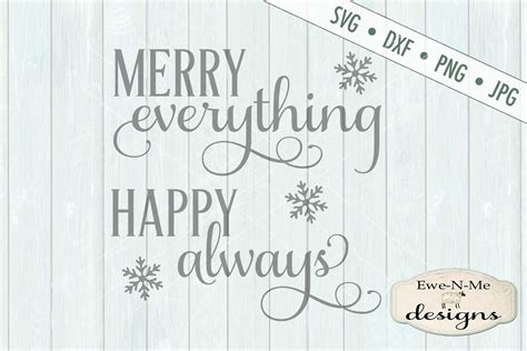 Merry Everything Happy Always Svg Dxf Files 217149 Cut Files