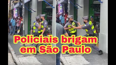 Briga Entre Policiais No Centro De São Paulo Youtube