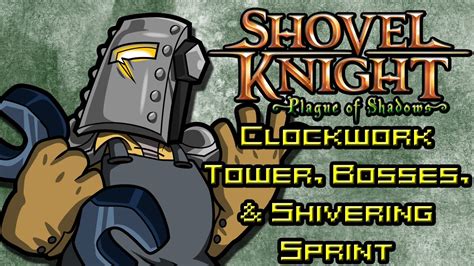 Shovel Knight Plague Of Shadows Walkthrough Tinker Knight Stage