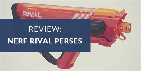 Nerf Rival Perses Mxix 5000 Review Blaster Central