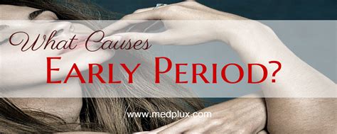 This is another term for a substance that helps induce your period. Early period: 7 Reasons Your Menstruation Is Earlier Than ...