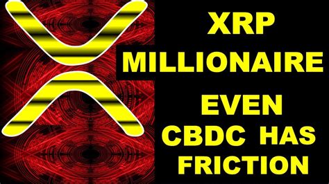 Can xrp reach 1000 : HOW MUCH XRP TO REACH $1 MILL; Even CBDC have Friction ...