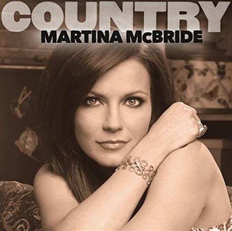Country Martina Mcbride Martina Mcbride Songs Reviews Credits