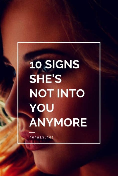 10 signs she s not into you anymore what is true love signs he s the one signs